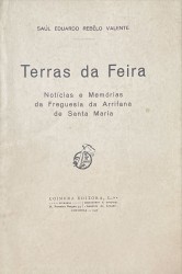 TERRAS DA FEIRA. Noticias e Memórias da Freguesia da Arrifana e Santa Maria.